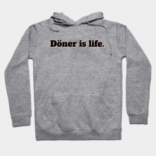 "Döner is life." Hoodie